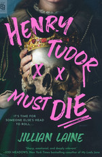 Henry Tudor Must Die (TPB) (Laine, Jillian)