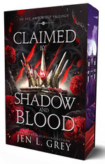 Of Fae & Wolf Trilogy (TPB) nr. 2: Claimed by Shadow and Blood - (Special Sprayed Edges Edition) - (Romantasy) (Grey, Jen L.)