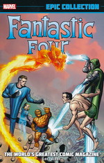 Fantastic Four (TPB): Epic Collection Vol. 1: World's Greatest Comic Magazine (1961-1963). 
