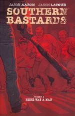 Southern Bastards (TPB) nr. 1: Here Was a Man. 