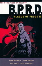 B.P.R.D. (TPB): Book 3: Plague of Frogs. 