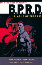 B.P.R.D. (TPB): Book 3: Plague of Frogs.