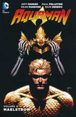 Aquaman, DCnU (TPB) nr. 6: Maelstrom - TILBUD (så længe lager haves, der tages forbehold for udsolgte varer).