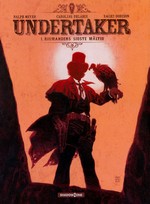 Undertaker (Dansk) (HC) nr. 1: Rigmandens sidste måltid (2. oplag 2018). 