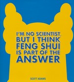 Dilbert (HC) nr. 44: I'm No Scientist, But I Think Feng Shui Is Part of the Answer.