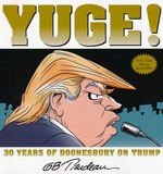 Doonesbury (TPB): Yuge!: 30 Years of Doonesbury on Trump. 
