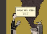 Tom Gauld (HC): Baking With Kafka. 