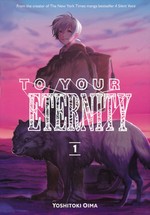 To Your Eternity  (TPB) nr. 1. 