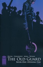 Old Guard, The (TPB): Old Guard Vol.1: Opening Fire.
