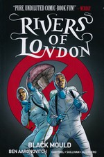 Rivers of London (TPB) nr. 3: Black Mould. 
