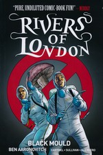 Rivers of London (TPB) nr. 3: Black Mould. 