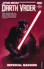 Star Wars (TPB): Darth Vader Dark Lord of the Sith Vol. 1: Imperial Machine. 