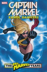 Captain Marvel (TPB): Carol Danvers - The Ms Marvel Years vol. 1. 