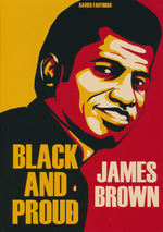 James Brown: Black and Proud (HC): James Brown: Black and Proud.