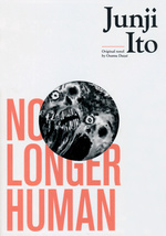 No Longer Human (HC): No Longer Human (Ito). 