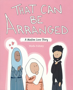 Huda Fahmy (TPB): That Can Be Arranged: A Muslim Love Story. 