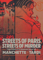 Tardi - Manchette (HC): Streets of Paris, Streets of Murder - Complete Graphic Noir Volume 1. 