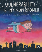 Underpants and Overbites (TPB) : Vulnerability Is My Superpower.