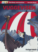 Dortheas overlevelser nr. 2: Vuggevisen. 