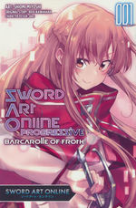 Sword Art Online (TPB): Progressive  Barcarolle of Froth Vol.1. 