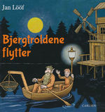 Jan Lööfs Børnebøger (HC): Bjergtroldene flytter. 