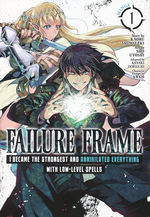 Failure Frame: I Became the Strongest and Annihilated Everything With Low-Level Spells (TPB)  nr. 1: Vengeance in Another World. 