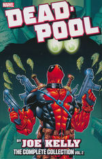 Deadpool (TPB): Deadpool by Joe Kelly Complete Collection Vol.2. 
