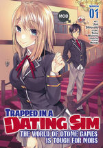 Trapped In a Dating Sim: The World of Otome Games Is Tough For Mobs (TPB) nr. 1: Side Character No More, A.