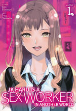 JK Haru is a Sexworker (Ghost Ship - Adult) (TPB) nr. 1: Raw Deal in Another World. 