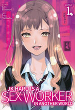 JK Haru is a Sexworker (Ghost Ship - Adult) (TPB) nr. 1: Raw Deal in Another World.