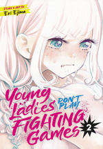 Young Ladies Don't Play Fighting Games (TPB) nr. 2: Double Elimination. 