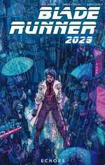 Blade Runner (TPB): Blade Runner 2029 - Vol. 2: Echoes. 