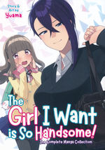 Girl I Want Is So Handsome, The (TPB): Complete Manga Collection. 