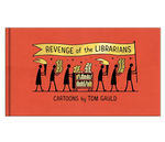 Tom Gauld (HC): Revenge of the Librarians. 