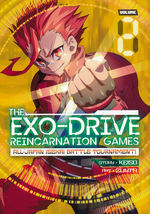 Exo-Drive Reincarnation Games All-Japan Isekai Battle Tournament, The (TPB) nr. 2: When Living One Life Is Just Not Enough.... 