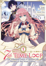 7th Time Loop: The Villainess Enjoys a Carefree Life Married to Her Worst Enemy! (TPB) nr. 1: Seventh Time Is Not the Charm!.