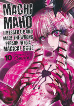 Machimaho: I Messed Up and Made the Wrong Person Into a Magical Girl! (TPB) nr. 10: Origin Story. 