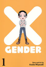 X-Gender (TPB) nr. 1: Living Life and Finding Love as an X-Gender Person in Japan. 