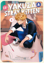 Ex-Yakuza and Stray Kitten (TPB) nr. 1: Menacing Ex-Yakuza Boss Takes In An Adorable Kitten!. 
