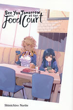 See You Tomorrow at the Food Court (TPB): See You Tomorrow at the Food Court.