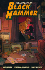 Black Hammer (TPB): Last Days of Black Hammer - From the World of Black Hammer. 