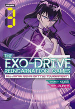 Exo-Drive Reincarnation Games All-Japan Isekai Battle Tournament, The (TPB) nr. 3: Fighting in the Drive Is a Two-Way Street (Final volume). 