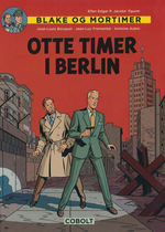 Blake og Mortimers nye eventyr nr. 17: Otte timer I Berlin (HC). 