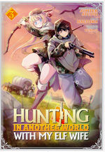 Hunting In Another World With My Elf Wife (TPB) nr. 3: Big Risk and Big Reward!. 