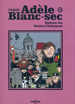 Adèle Blanc-sec (HC) nr. 10: Babyen fra Buttes-Chaumont. 