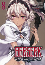 Berserk of Gluttony (TPB) nr. 8: Desire to Devour, A.