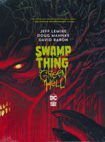 Swamp Thing (HC): Green Hell. 