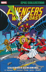Avengers, West Coast (TPB): Epic Collection vol. 6: California Screaming (1990 - 1992). 