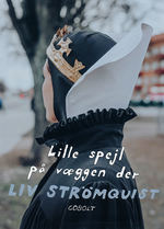 Liv Strömquist: Lille spejl på væggen der. 