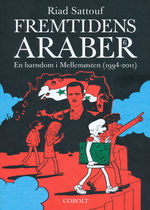 Fremtidens Araber nr. 6: En barndom i mellemøsten (1994-2011). 